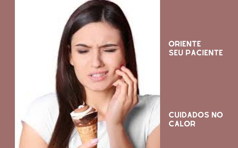 Oriente seu paciente: Quais os cuidados com a saúde bucal durante o calor?