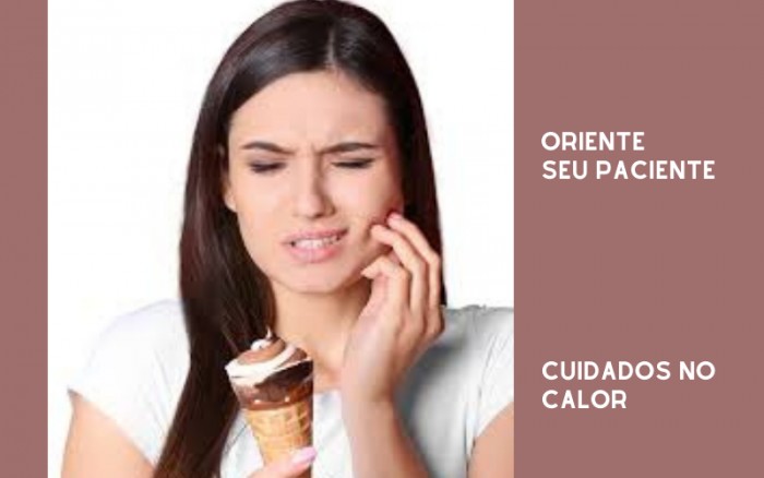 Oriente seu paciente: Quais os cuidados com a saúde bucal durante o calor?