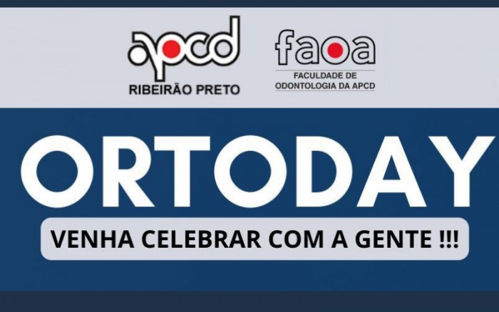 A APCD Ribeirão Preto promove o ORTODAY