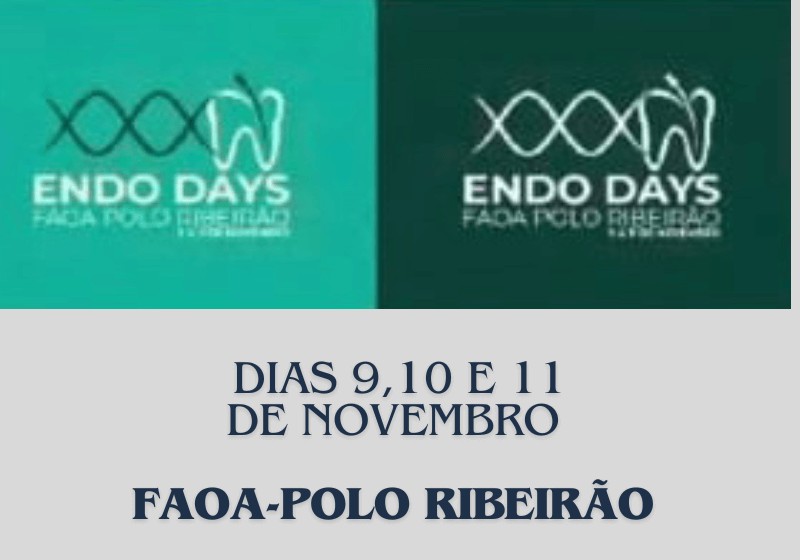Endo Days – Workshop e Meeting de Endodontia na FAOA-Polo Ribeirão Preto