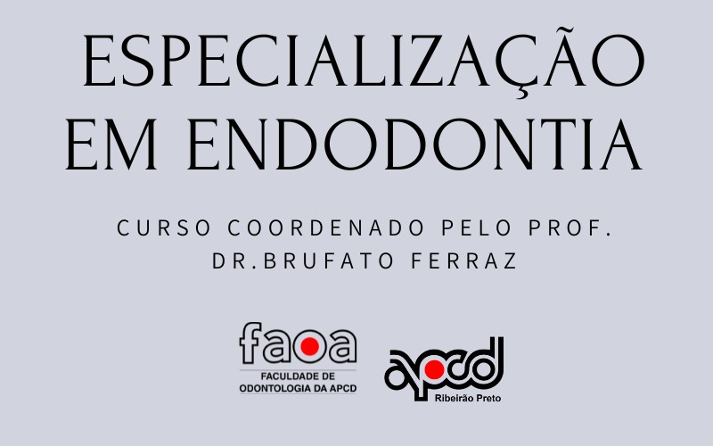 Especializar é preciso! Curso de Especialização em Endodontia na FAOA Ribeirão