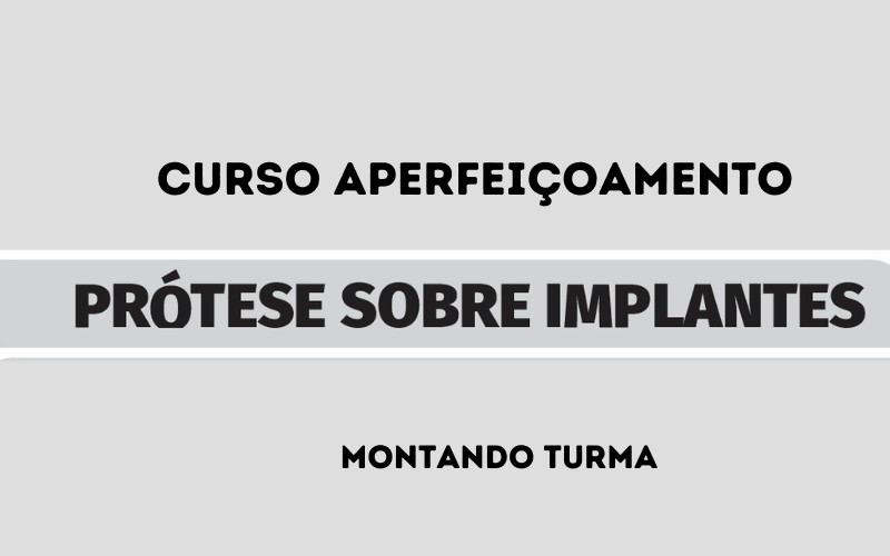Curso de Prótese Sobre Implante