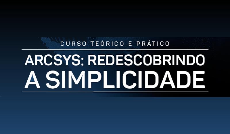 ARCSYS redescobrindo a simplicidade